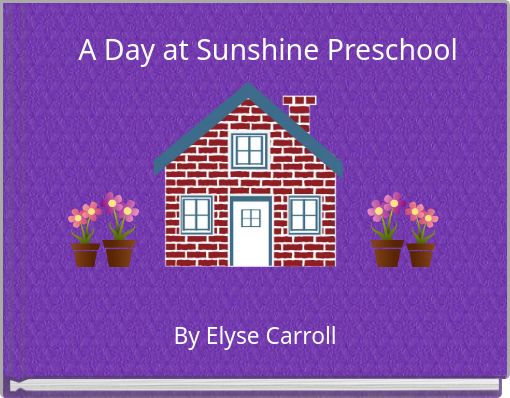 A Day at Sunshine Preschool