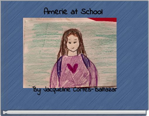 Amerie at School