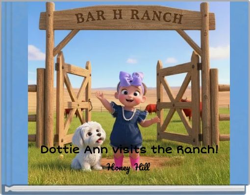 Dottie Ann visits the Ranch!