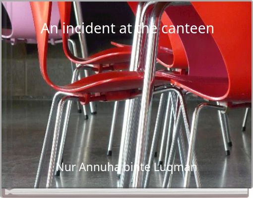 An incident at the canteen