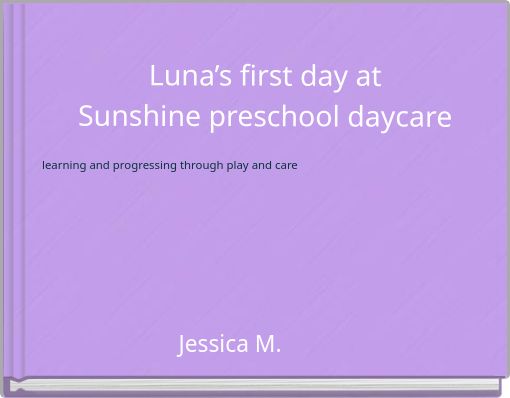 Luna’s first day at Sunshine preschool daycare