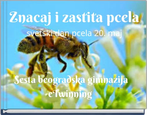 Znacaj i zastita pcela svetski dan pcela 20. maj