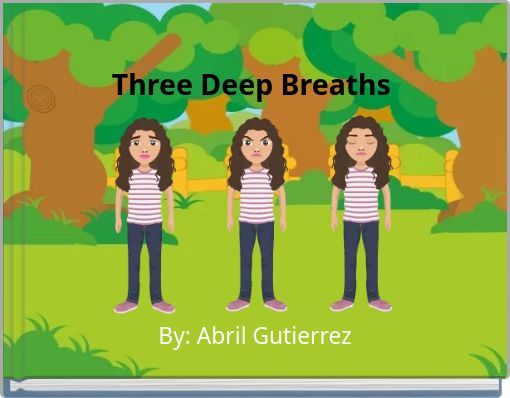 Three Deep Breaths