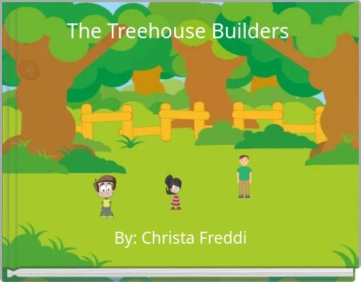 The Treehouse Builders