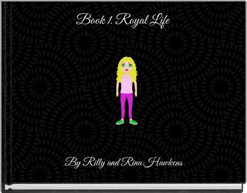 Book 1. Royal Life