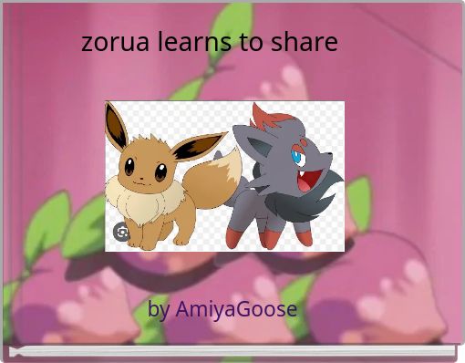 zorua learns to share