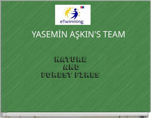 YASEMİN AŞKIN'S TEAM NATURE AND FOREST FIRES
