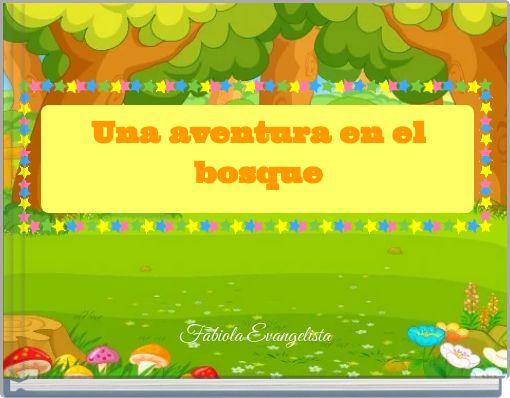 Front cover of 'Una aventura en el bosque' 