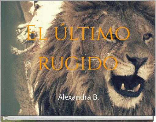 Front cover of 'El último rugido' 