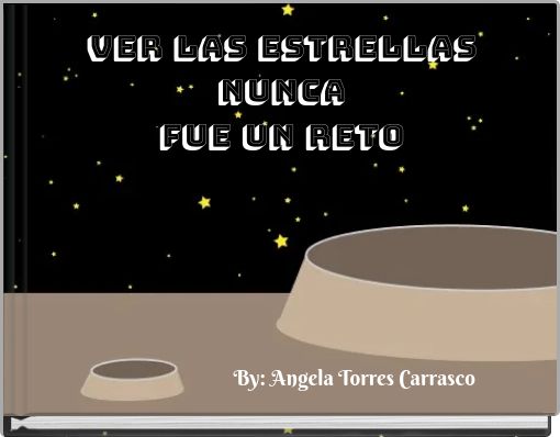 Front cover of 'ver las estrellas nunca fue un reto' 