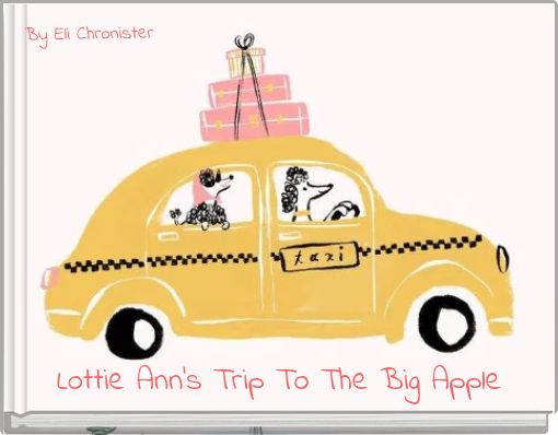 Lottie Ann's Trip To The Big Apple