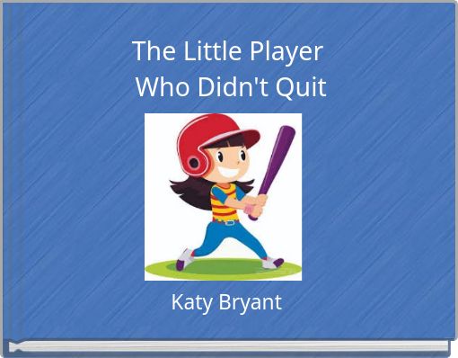 The Little Player Who Didn't Quit