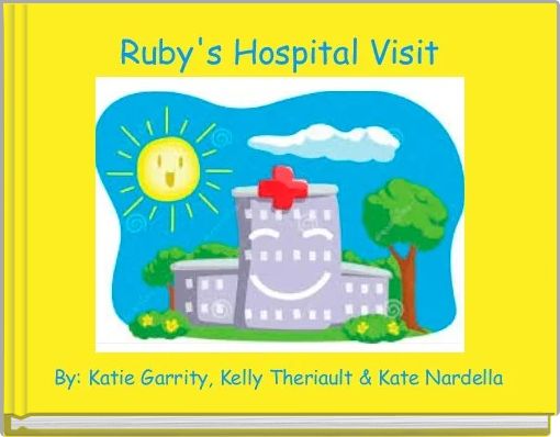 Front cover of 'Ruby's Hospital Visit' 