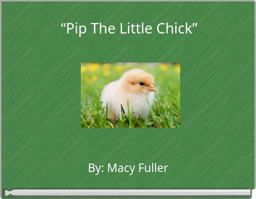 “Pip The Little Chick”