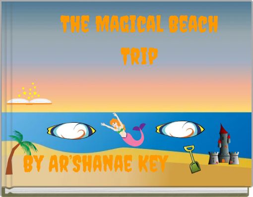 The Magical Beach Trip