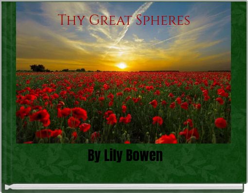 Thy Great Spheres