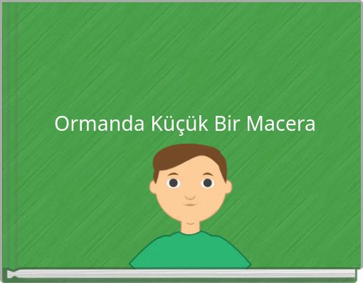 Ormanda Küçük Bir Macera