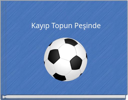 Kayıp Topun Peşinde