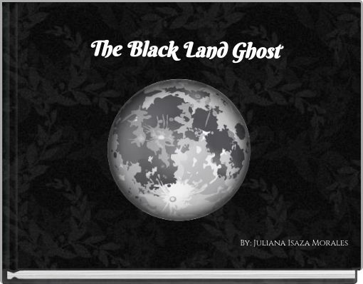 The Black Land Ghost