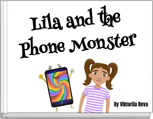Lila and the Phone Monster