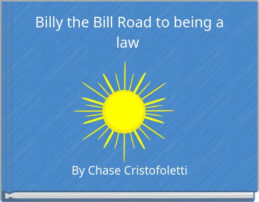 Billy the Bill Road to being a law