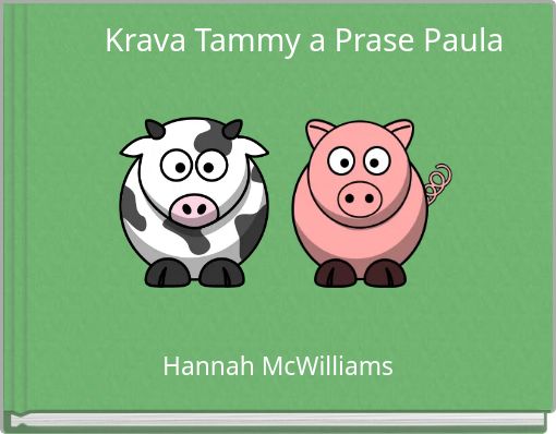 Krava Tammy a Prase Paula