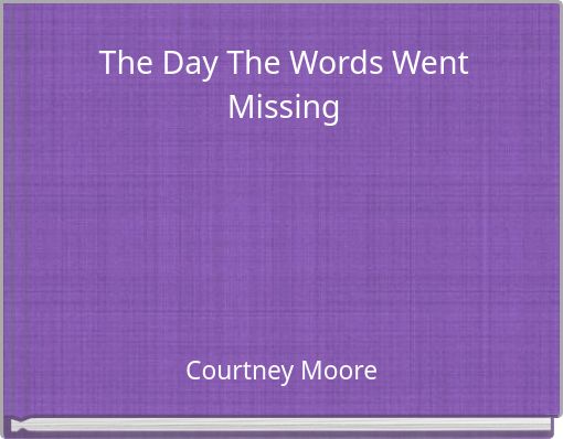 The Day The Words Went Missing