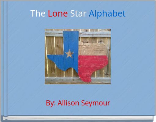 The Lone Star Alphabet