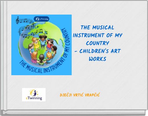 THE MUSICAL INSTRUMENT OF MY COUNTRY - CHILDREN'S ART WORKS