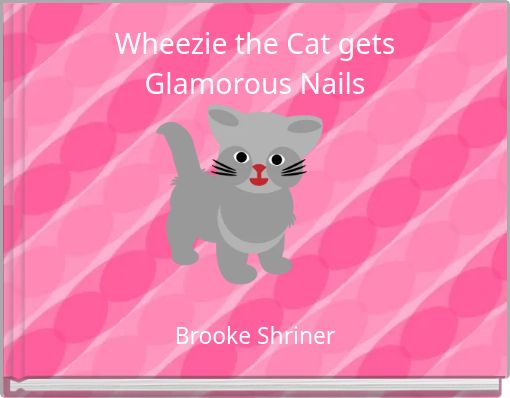 Wheezie the Cat gets Glamorous Nails
