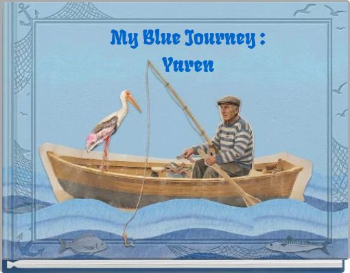 My Blue Journey : Yaren