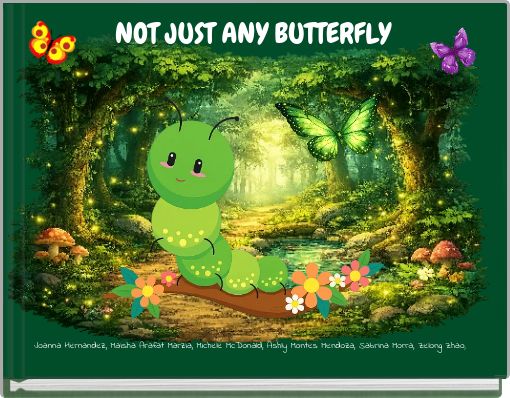 NOT JUST ANY BUTTERFLY