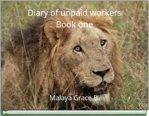 Diary of unpaid workers Book one