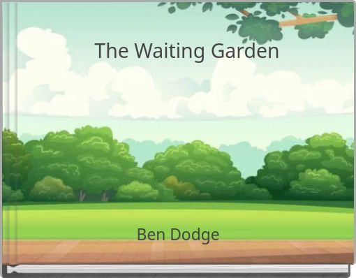 The Waiting Garden