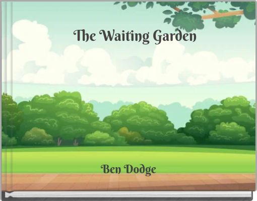 The Waiting Garden