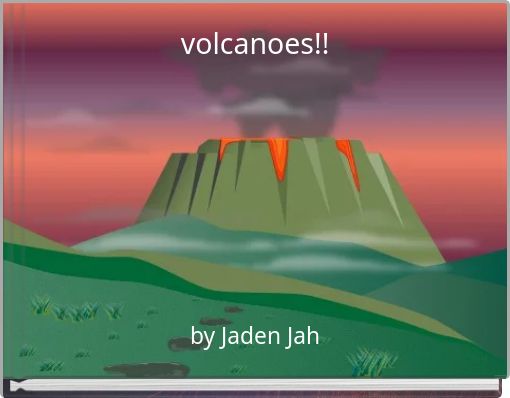 volcanoes!!