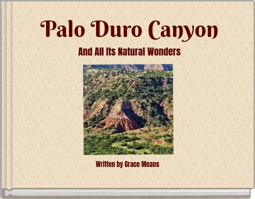 Palo Duro Canyon And All Its Natural Wonders
