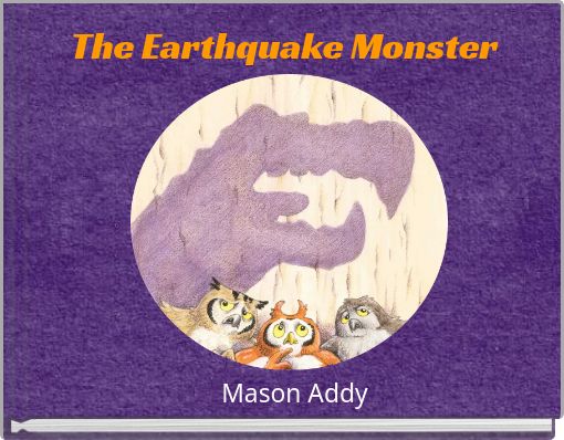 The Earthquake Monster