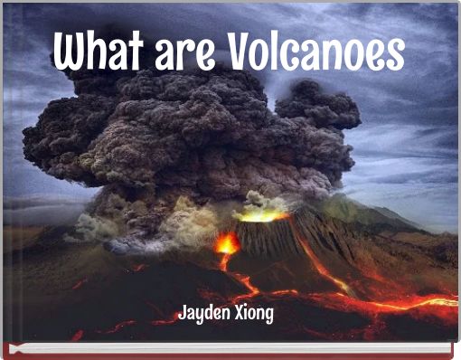 What are Volcanoes