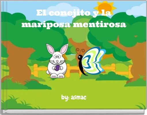 El conejito y la mariposa mentirosa