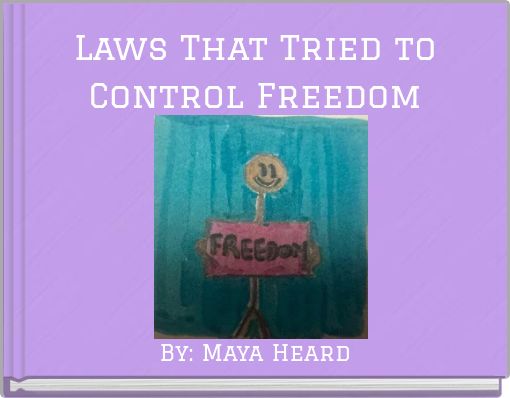 Laws That Tried to Control Freedom