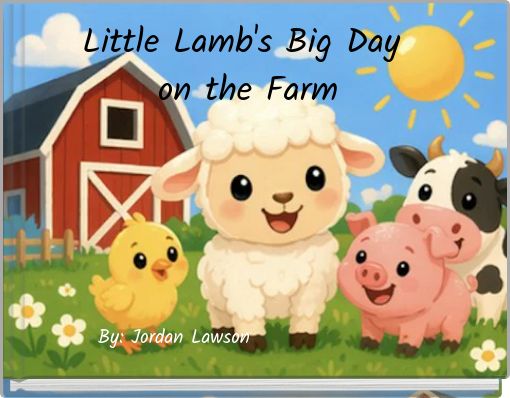 Little Lamb's Big Day on the Farm