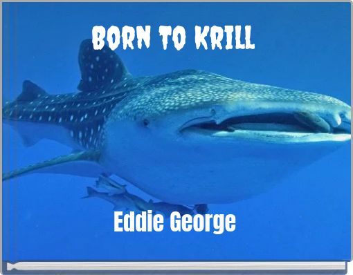 Born To Krill