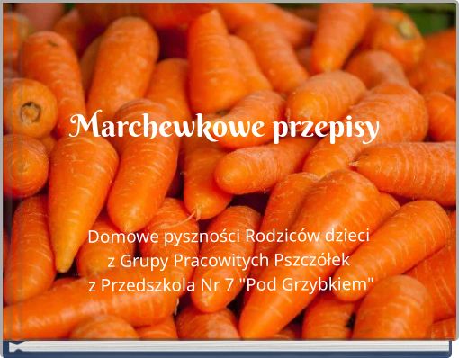 Domowe pyszności Rodziców dzieci z Grupy Pracowitych Pszczółek z Przedszkola Nr 7 "Pod Grzybkiem"