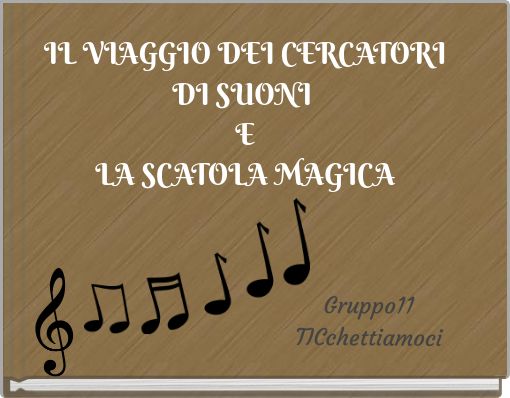 IL VIAGGIO DEI CERCATORI DI SUONI E LA SCATOLA MAGICA