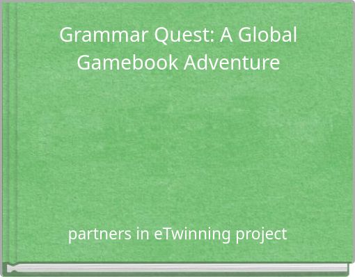 Grammar Quest: A Global Gamebook Adventure