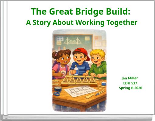The Great Bridge Build: A Story About Working Together