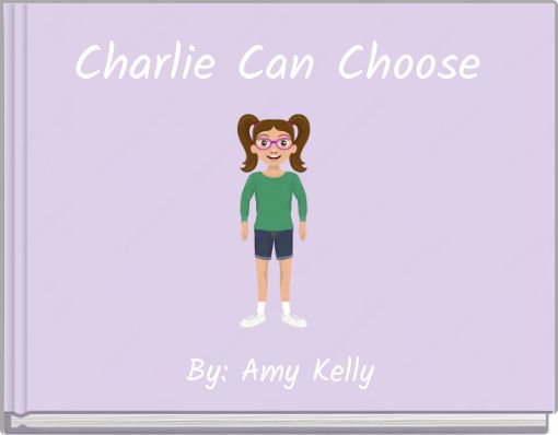 Charlie Can Choose