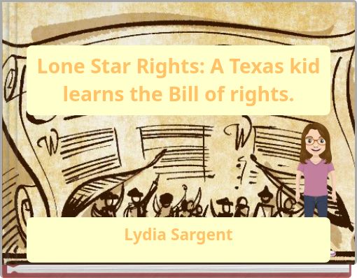 Lone Star Rights: A Texas kid learns the Bill of rights.