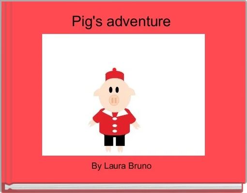 Front cover of 'Pig's adventure ' 